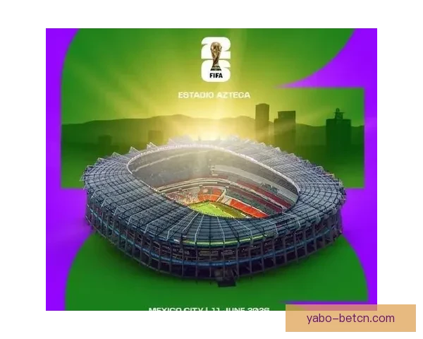 2026世界杯赛场风采全览城市魅力与赛事亮点解析 2026世界杯赛场风采全览城市魅力与赛事亮点解析